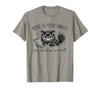 Ninguno de Tus Correos electrónicos me están encontrando Bien Funny Cat Office Camiseta