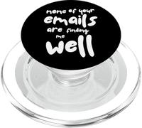 Ninguno de Tus Correos electrónicos me están encontrando Bien - Oficina sarcástica PopSockets PopGrip para MagSafe