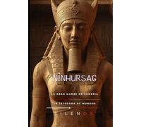 Ninhursag: La Gran Madre de Sumeria (MESOPOTAMIA)