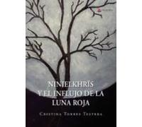 Ninielkhrïs Y El Influjo De La Luna Roja