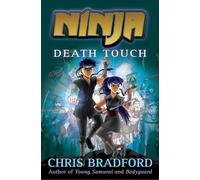 Ninja 2: Death Touch (Ninja Trilogy): (Dyslexia-friendly): Book 2