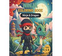Ninja and Dragon Coloring Book for Kids: Fun Ninja and Dragon Coloring Pages for Kids Ages 4-8 | Easy & Cute Illustrations for Boys and Girls