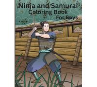 Ninja and Samurai: Coloring Book