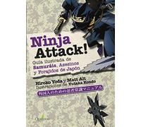 NINJA ATTACK!. Guía ilustrada de Samuráis, Asesinos y Forajidos de Japón (QUATERNI ILUSTRADOS)