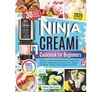 Ninja Creami Cookbook for Beginners: Delicious, High Protein Max Power Frozen Treats Recipes, Homemade Ice Cream Swirls, Shakes, Smoothies, Sorbets, ... and More (Kitchen Appliance cookbooks)