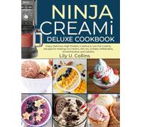 Ninja Creami Deluxe Cookbook: Ninja Creami Deluxe Cookbook