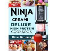 Ninja Creami Deluxe High Protein Cookbook: Simple Wholesome Frozen Delights to Energize Your Day (Kitchen Appliance cookbooks)