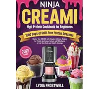 Ninja CREAMi High Protein Cookbook for Beginners: 1500 Days of Guilt-Free Frozen Desserts