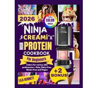 NINJA CREAMI HIGH PROTEIN COOKBOOK FOR BEGINNERS: Simple & Delicious Protein-Packed Recipes for Ice creams, Smoothies, Gelatos, Sorbets & Milkshakes to support your wellness goals