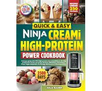 Ninja Creami High-Protein Power Cookbook - Quick & Easy: Fuel your goals with 175+ High-Protein, Low-Cal Frozen Treats [≤250kcal, 20-30g prot]. Vegan Adaptable. For Energy, Maintenance & Recomposition
