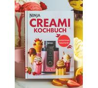 Ninja CREAMI Kochbuch: Aktualisierter Leitfaden mit Bildern, mit schnellen und einfachen Schritten, erforderlicher Ausrüstung, einfallsreichen Ideen, allen möglichen über 100 Rezepten