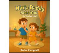 Ninja Daddy Sees You: Do You See Him?