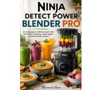 ninja detect power blender pro: Le compagnon culinaire pour créer smoothies, boissons, repas légers et desserts faits maison