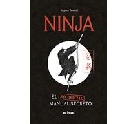 Ninja. El Manual Sercreto (no oficial) (Viajando al pasado)