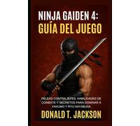 Ninja Gaiden 4: Guía del juego: Peleas contra jefes, habilidades de combate y secretos para dominar a Yakumo y Ryu Hayabusa