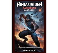 Ninja Gaiden: Ragebound Game Guide: Blending Classic Roots with Modern Combat Mastery