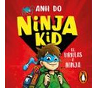 Ninja Kid 1 - De Tirillas A Ninja (audiolibro)