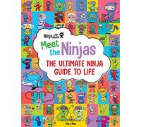 Ninja Life Hacks: Meet the Ninjas: The Ultimate Ninja Guide to Life (Ninja Hacks)