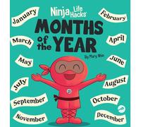 Ninja Life Hacks Months of the Year: Perfect Children's Book for Babies, Toddlers, Preschool: 10 (Little Ninja Life Hacks)