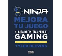 Ninja: Mejora tu juego. Mi guía definitiva para ser un buen gamer (SIN COLECCION)