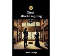 NINJA MIND-TRAPPING: The Subtle Use of Words as Swords