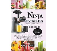 NINJA NEVERCLOG COLD PRESS JUICER COOKBOOK