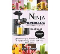 NINJA NEVERCLOG COLD PRESS JUICER COOKBOOK