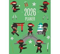 Ninja Planer 2026: Wochenplaner mit Raum für Notizen | Januar - Dezember 2026 mit Wochenansicht | Einfacher Überblick über die Terminpläne | Agenda mit traditionelle japanische Krieger