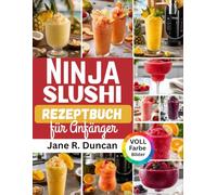 Ninja-Slushi-Rezeptbuch für Anfänger