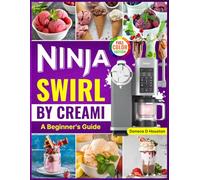 Ninja Swirl by Creami: A Beginner’s Guide (My Ninja Recipe Series)