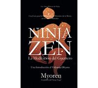 Ninja Zen: La Meditación del Guerrero