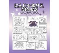 にんじゃ ぬりえNinjas: Coloring Books For Kids Teens and Adults Featuring 50 Fun Cute Ninja Pages Printed on 8.5 x 11 Inches One-Sided Paper