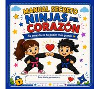 NINJAS DEL CORAZÓN: Tu Corazon es tu poder mas grande