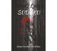 Ninja's Quest Sudoku: Sudoku Puzzles on a Mission | Sharpen Your Mind in the Shadows | 6x9 Inches, 110 Pages | 50+ Puzzles Solutions Included