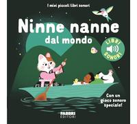 Ninne nanne dal mondo. Ediz. a colori (I miei piccoli libri sonori)