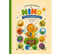 Nino Discovers the World of Jobs Dino-Coloring Book: Fun and Easy Dinosaur Career Adventures for Kids Ages 3-8 | Cute T-Rex Coloring Pages with Simple Bold Lines