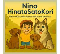 Nino & HinataSatoKori: Nino e Kori: alla ricerca del nome perduto