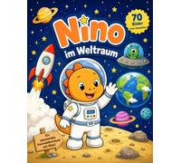 Nino im Weltraum: 70 einfache Ausmalbilder für Kinder ab 3 Jahren | Lustige Abenteuer mit Dinosaurier Nino im Weltall