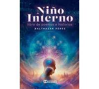 Niño Interno: Libro de Poemas e Historias