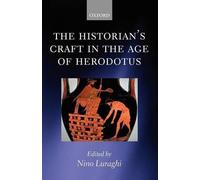 Nino Luraghi The Historian's Craft in the Age of Herodotus (Tapa blanda)