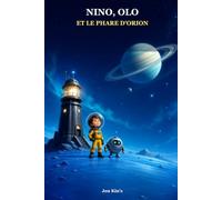 Nino, Olo et le phare d'Orion: Une aventure de science-fiction facile à lire du CE1 au CM2