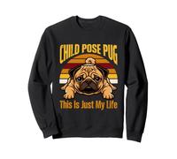 Niño Pose Pug Esto Es Solo Mi Vida Yoga Sudadera