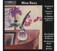 Nino Rota: Symphony No. 3; Concerto festivo; Le Moliere imaginaire, Ballet Suite