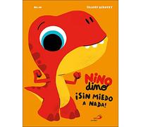 Ninodino ¡sin miedo a nada! (Cuentos ilustrados)