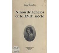 Ninon De Lenclos Et Le Xviie Siècle (ebook)