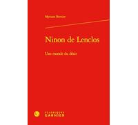 Ninon de Lenclos: Une morale du désir: 90 (Lire Le Xviie Siecle)