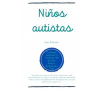 Niños Autistas: Leo Kanner