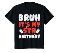 Niños Bruh It's My 5th Birthday Hands 5 Year Bday Boys Girls Kids Camiseta