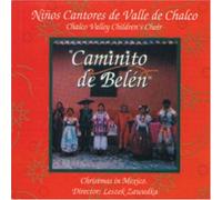 Ninos Cantores De Valle De Chalco - Caminito De Belen
