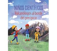 Niños Científicos: Vulcanólogos Al Borde del Precipicio